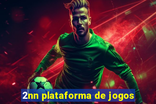 2nn plataforma de jogos